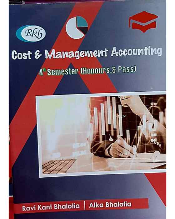 Cost Management Accounting SEM- 4 (RaviKant Balotia Alka Bhalotia)